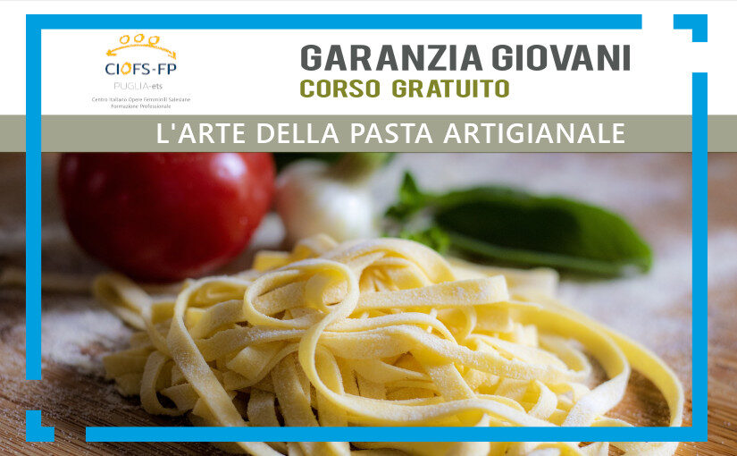 L’arte della pasta artigianale