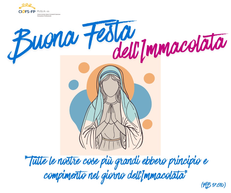 Tutte le nostre cose più grandi ebbero principio e compimento nel giorno dell’Immacolata (MB 17,510) (Post di Facebook)